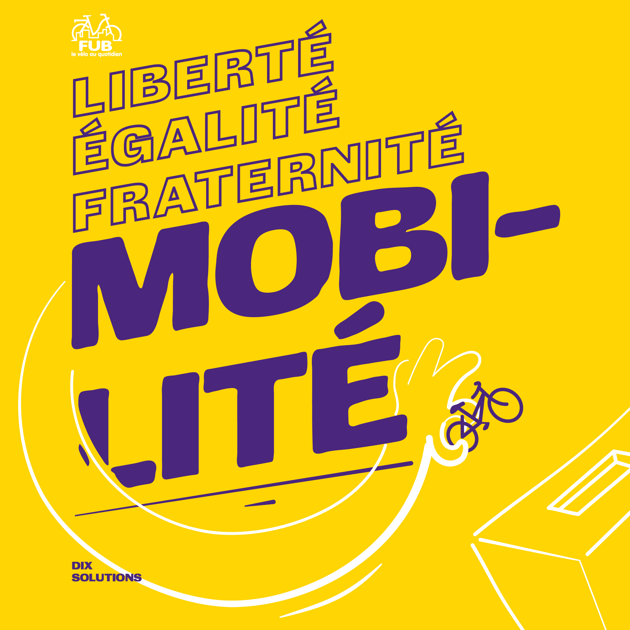 Liberté, Egalité, Fraternité, Mobilité