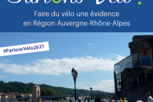 Communiqué : Le Collectif Vélo Auvergne-Rhône-Alpes publie une proposition de Plan Vélo Régional destinée aux listes candidates aux élections régionales 2021